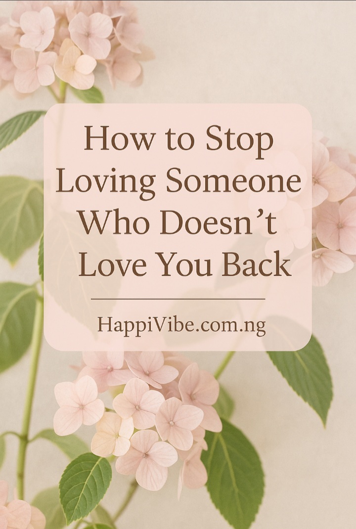 How to Stop Loving Someone Who Doesn't Love You Back